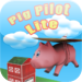 Pig Pilot Lite